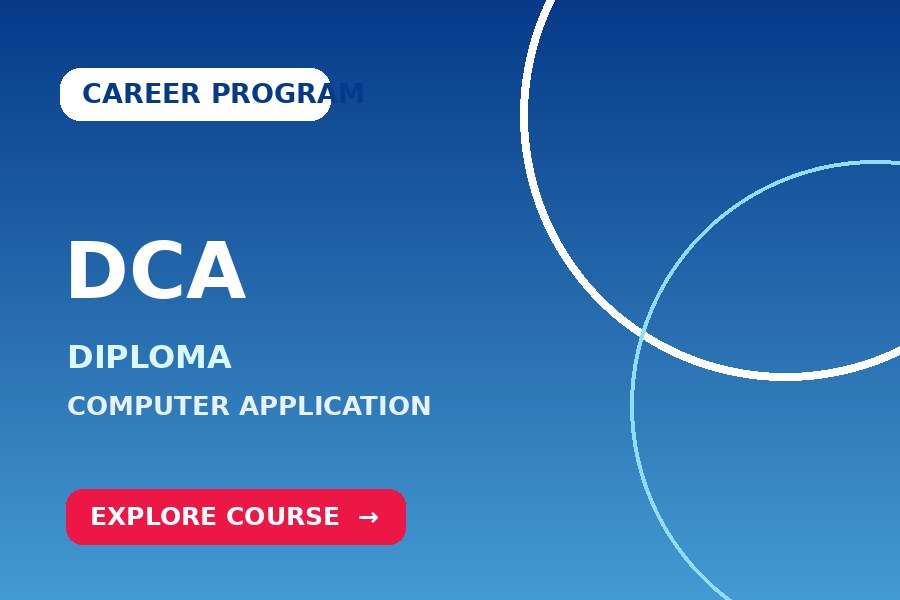 DIPLOMA IN COMPUTER APPLICATION WITH PROGRAMING